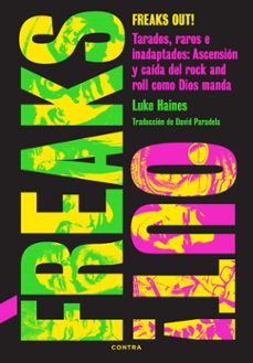 Luke Haines - Freaks Out! (Libro) 1 Luke Haines - Freaks Out! (Libro)