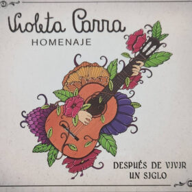 Violeta Parra - Violeta Parra: Homenaje / Después de Vivir Un Siglo (Ed. Chile, 2021)