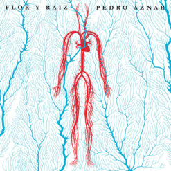 Pedro Aznar - Flor y Raíz (CD, Ed. Argentina, 2021)