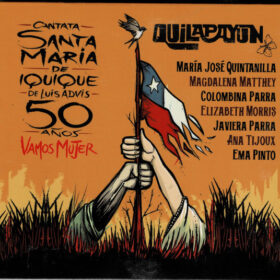 Quilapayún - Cantata Santa María de Iquique (Ed. Chile, 2022)