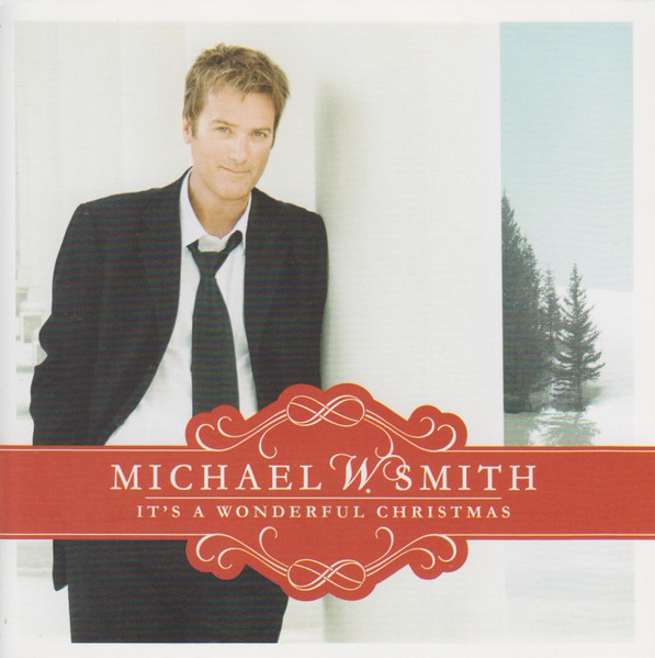 Michael W. Smith - It’s A Wonderful Christmas (CD, Ed. US, 2007) 1 Michael W. Smith - It’s A Wonderful Christmas (CD, Ed. US, 2007)