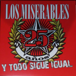 Los Miserables - 25 Años Y Todo Sigue Igual  (Vinilo, Ed. Chile, 2021)