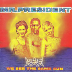 Mr. President - We See The Same Sun (CD, Ed. Europe, 1996)