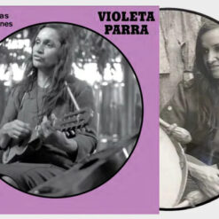 Violeta Parra - Las últimas Composiciones de Violeta Parra (Vinilo, Ed. Chile, 2023)