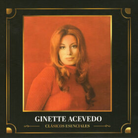 Ginette Acevedo - Clásicos Esenciales (Ed. Chile, 2020)