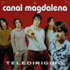 Canal Magdalena - Teledirigido (Vinilo, Ed. Chile, 2025) 2 NDQtNzQyMi5qcGVn