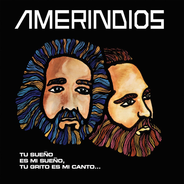 Amerindios - "Tu Sueño Es Mi Sueño, Tu Grito Es Mi Canto" (Vinilo, Ed. Chile, 2023) 1 Amerindios - "Tu Sueño Es Mi Sueño, Tu Grito Es Mi Canto" (Vinilo, Ed. Chile, 2023)