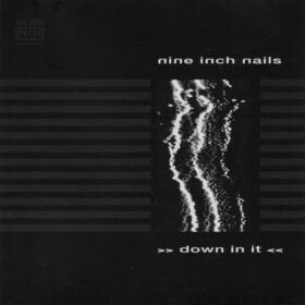Nine Inch Nails - Down In It (Ed. US, 1991)