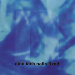Nine Inch Nails - Fixed (CD, Ed. US, 1997)