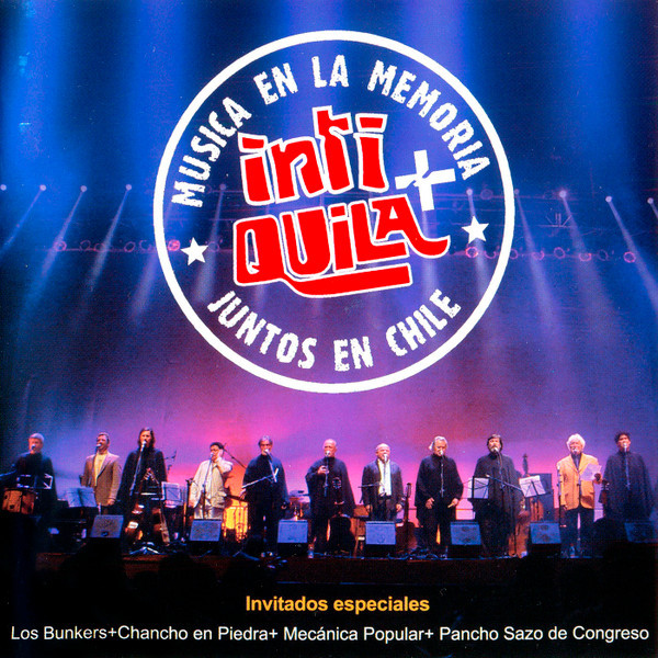 Inti Illimani Histórico - Música En la Memoria, Inti + Quila, Juntos En Chile (CD, Ed. Chile, 2023) 1 Inti Illimani Histórico - Música En la Memoria, Inti + Quila, Juntos En Chile (CD, Ed. Chile, 2023)