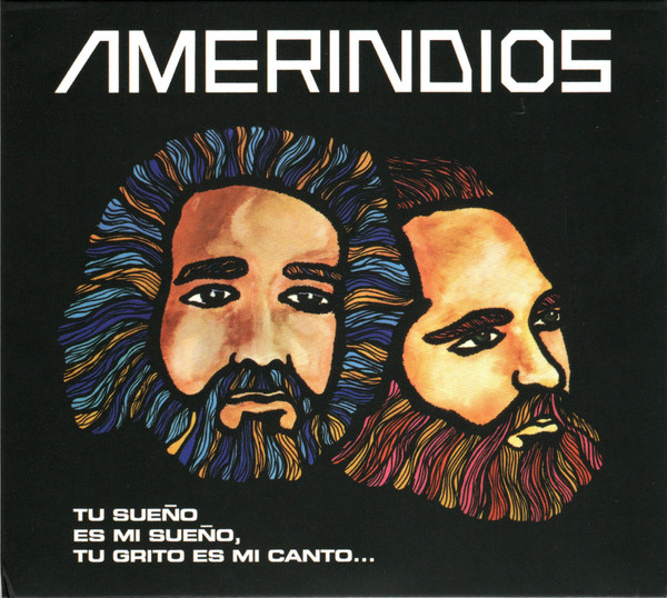 Amerindios - "Tu Sueño Es Mi Sueño, Tu Grito Es Mi Canto" (CD, Ed. Chile, 2023) 1 Amerindios - "Tu Sueño Es Mi Sueño, Tu Grito Es Mi Canto" (CD, Ed. Chile, 2023)