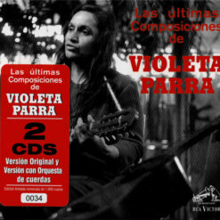 Violeta Parra - Las Últimas Composiciones De Violeta Parra (CD, Ed. Chile, 2023)