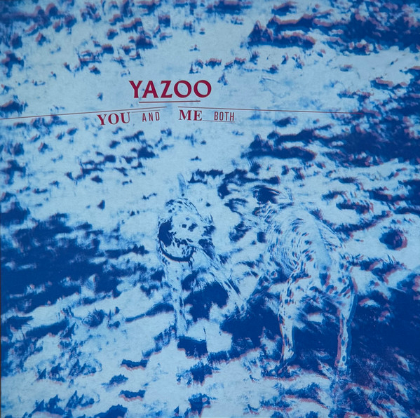 Yazoo - You And Me Both (Vinilo, Ed. UK, 2019) 1 Yazoo - You And Me Both (Vinilo, Ed. UK, 2019)