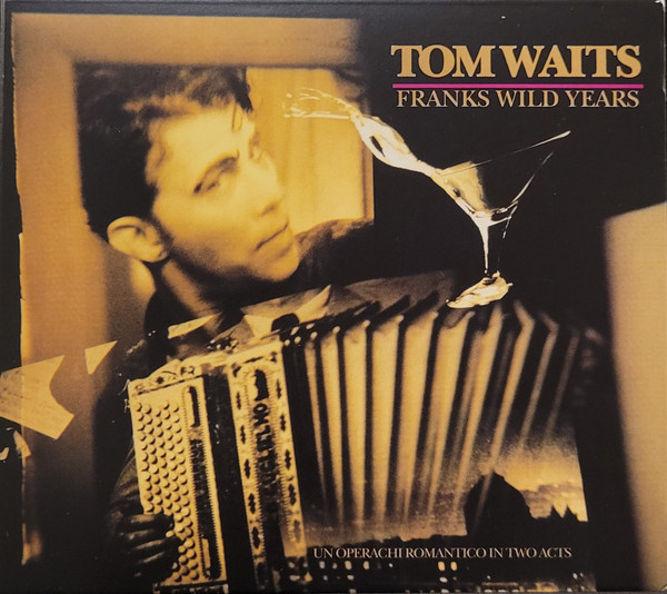 Tom Waits - Franks Wild Years (CD, Ed. Europe, 2023) 1 Tom Waits - Franks Wild Years (CD, Ed. Europe, 2023)