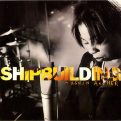 Tasmin Archer - Shipbuilding (CD, Ed. Canada, 1994)