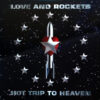 Love And Rockets - Hot Trip To Heaven (Vinilo, 2 LP)