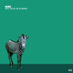 Hum - You'd Prefer An Astronaut (CD)