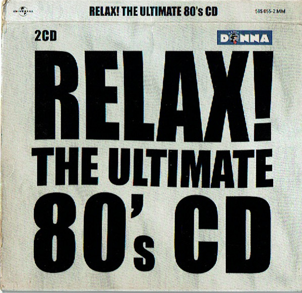 Various - Relax! The Ultimate 80's Mix (CD, Ed. Argentina, 2002) 1 Portada Various - Relax! The Ultimate 80's Mix