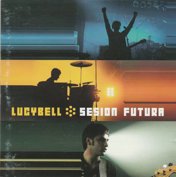 Lucybell - Sesion Futura (CD, Ed. Chile, 2001) 1 Portada Lucybell - Sesion Futura
