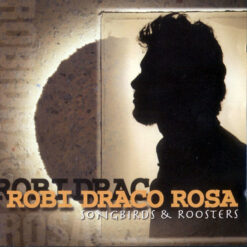 Robi Draco Rosa - Songbirds & Roosters (CD, Ed. US, 1998)