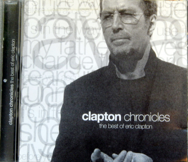Eric Clapton - Clapton Chronicles - The Best Of Eric Clapton (CD, Ed. Chile, 1999) 1 Portada Eric Clapton - Clapton Chronicles - The Best Of Eric Clapton (Reprise Records, 1999)