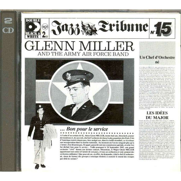 Glenn Miller And The Army Air Force Band - Glenn Miller And The Army Air Force Band- Jazz Tribune No. 15 (2 CD, Ed. France, 1992) 1 Glenn Miller And The Army Air Force Band - Glenn Miller And The Army Air Force Band- Jazz Tribune No. 15 (2 CD, Ed. France, 1992)