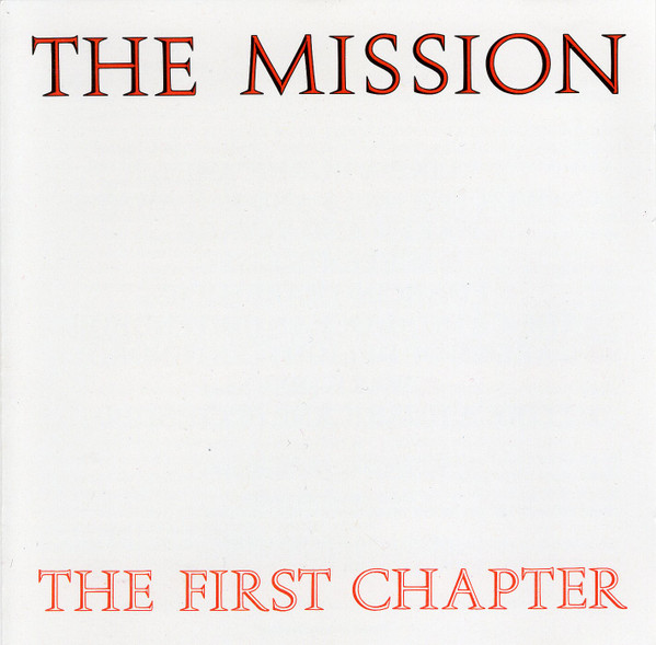 The Mission - The First Chapter (CD, Ed. Europe, 1987) 1 The Mission - The First Chapter (CD, Ed. Europe, 1987)