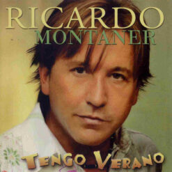Ricardo Montaner - Tengo Verano (CD, Ed. Chile, 2005)
