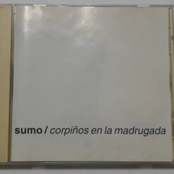 Sumo - Corpiños En La Madrugada (CD, Ed. Chile, 1999)