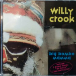 Willy Crook - Big Bombo Mamma (CD, Ed. Argentina, 2003)