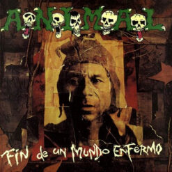 Portada A.N.I.M.A.L. - Fin De Un Mundo Enfermo (Warner Music Colombia, 1998)