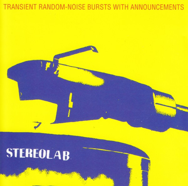 Stereolab - Transient Random-Noise Bursts With Announcements (CD, Ed. Europe, 1993) 1 Stereolab - Transient Random-Noise Bursts With Announcements (CD, Ed. Europe, 1993)
